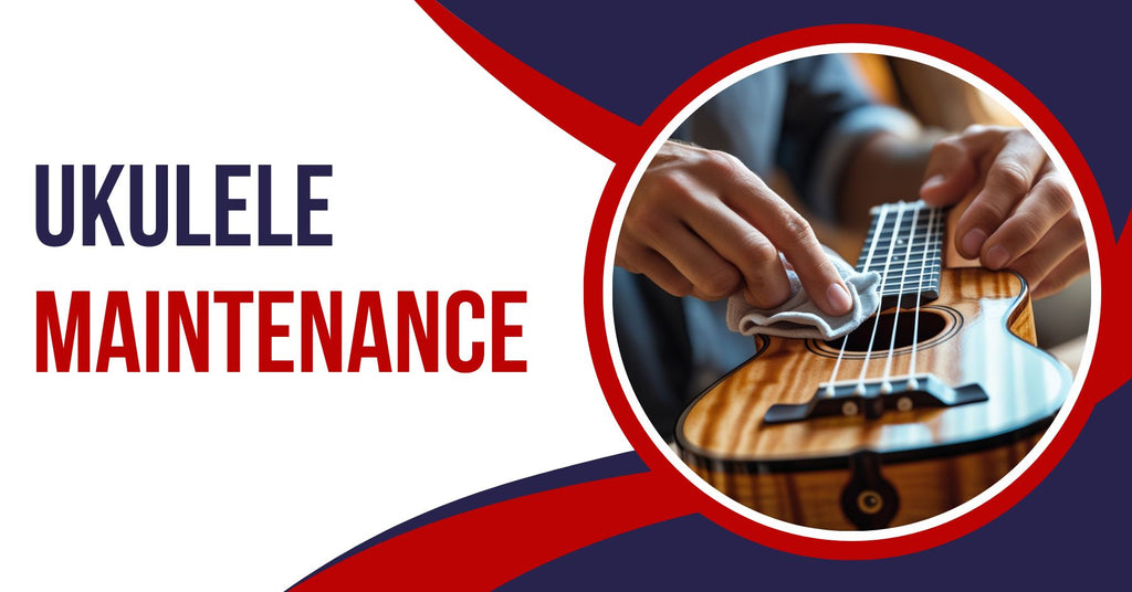 Ukulele Maintenance 101: Cleaning and String Replacement Tips