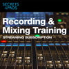 Secrets of the Pros Recording & Mixing Training - 12 Month Subscription