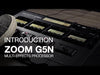 Zoom G5N Multi Effects Processor