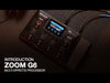 Zoom G6 Multi Effects Guitar Processor