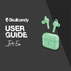 Skullcandy True Wireless In-Ear Headphones Skullcandy Indy Evo In-Ear True Wireless Earbud